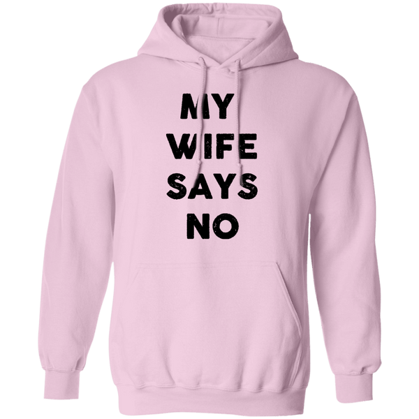 My Wife Says No T-Shirt CustomCat