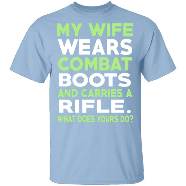 My Wife Wears Combat Boots T-Shirt CustomCat