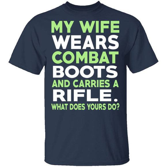 My Wife Wears Combat Boots T-Shirt CustomCat