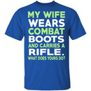 My Wife Wears Combat Boots T-Shirt CustomCat