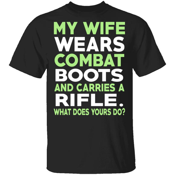 My Wife Wears Combat Boots T-Shirt CustomCat
