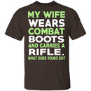 My Wife Wears Combat Boots T-Shirt CustomCat
