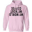 My World Without Coffee Upside Down T-Shirt CustomCat