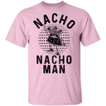 Nacho Man T-Shirt CustomCat