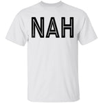 Nah T-Shirt CustomCat