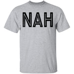 Nah T-Shirt CustomCat