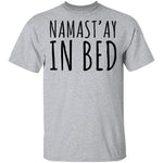 Namastay in Bed T-Shirt CustomCat