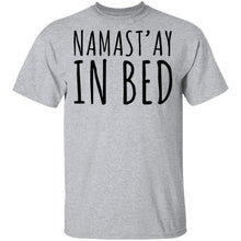 Namastay in Bed T-Shirt