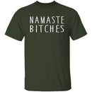 Namaste Bitches T-Shirt CustomCat