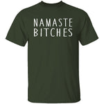 Namaste Bitches T-Shirt CustomCat