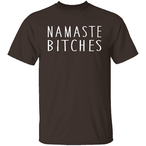 Namaste Bitches T-Shirt CustomCat