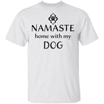 Namaste Home With My Dog T-Shirt CustomCat