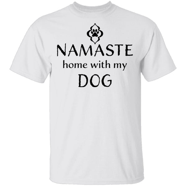 Namaste Home With My Dog T-Shirt CustomCat