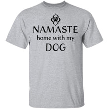 Namaste Home With My Dog T-Shirt
