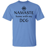 Namaste Home With My Dog T-Shirt CustomCat