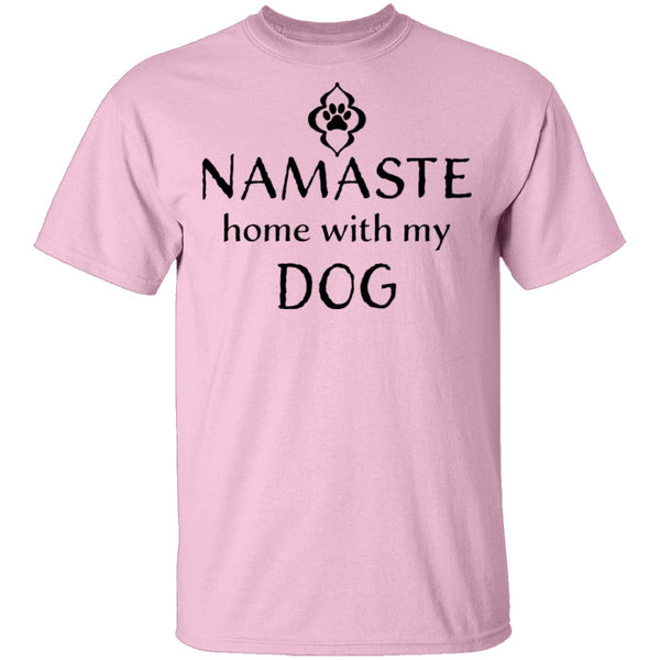 Namaste Home With My Dog T-Shirt CustomCat