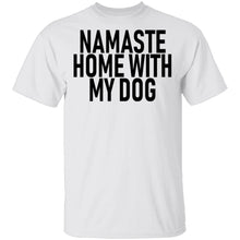 Namaste Home With My Dog copy T-Shirt