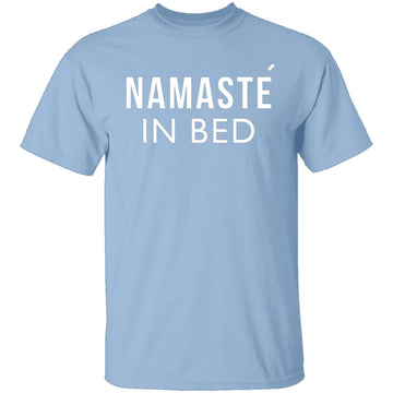 Namaste In Bed T-Shirt CustomCat