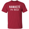 Namaste In Bed T-Shirt CustomCat