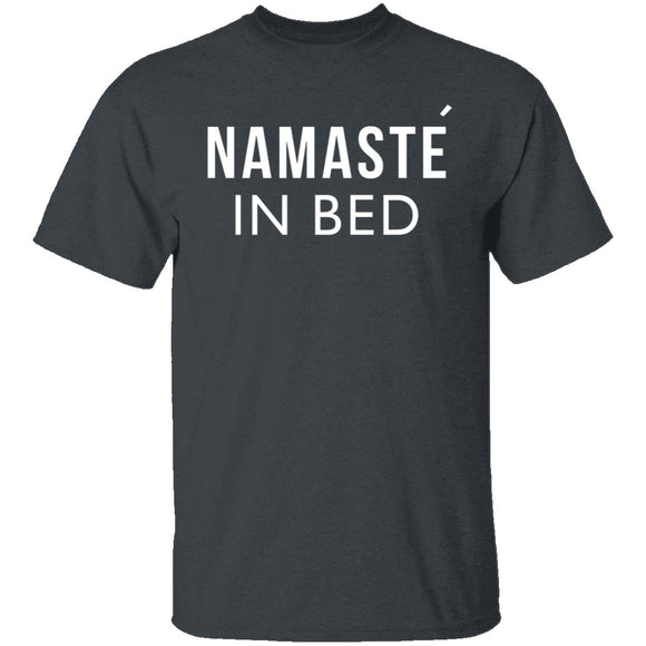 Namaste In Bed T-Shirt CustomCat