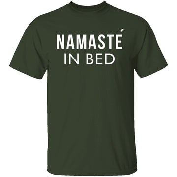 Namaste In Bed T-Shirt CustomCat