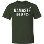 Namaste In Bed T-Shirt CustomCat