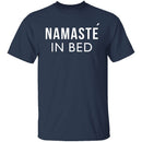 Namaste In Bed T-Shirt CustomCat