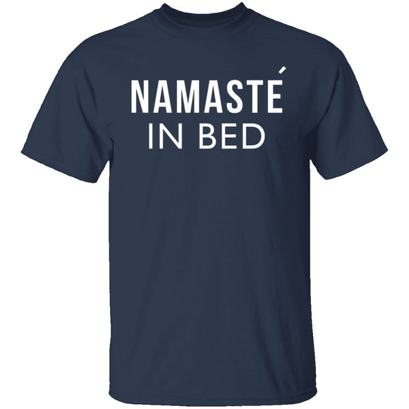 Namaste In Bed T-Shirt CustomCat