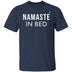 Namaste In Bed T-Shirt CustomCat