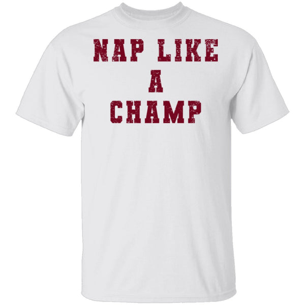 Nap Like A Champ T-Shirt CustomCat