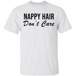 Nappy Hair Don't Care T-Shirt CustomCat