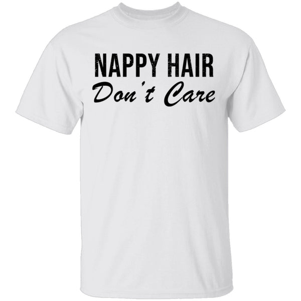 Nappy Hair Don't Care T-Shirt CustomCat