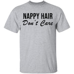 Nappy Hair Don't Care T-Shirt CustomCat