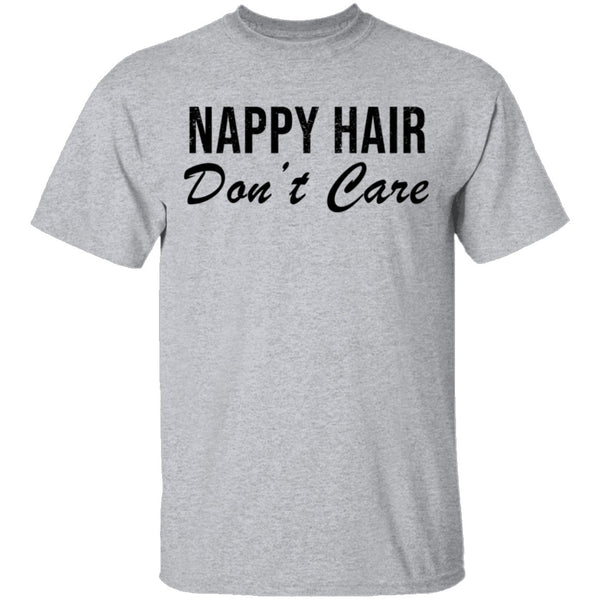 Nappy Hair Don't Care T-Shirt CustomCat