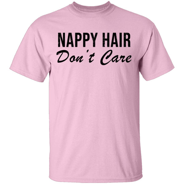 Nappy Hair Don't Care T-Shirt CustomCat