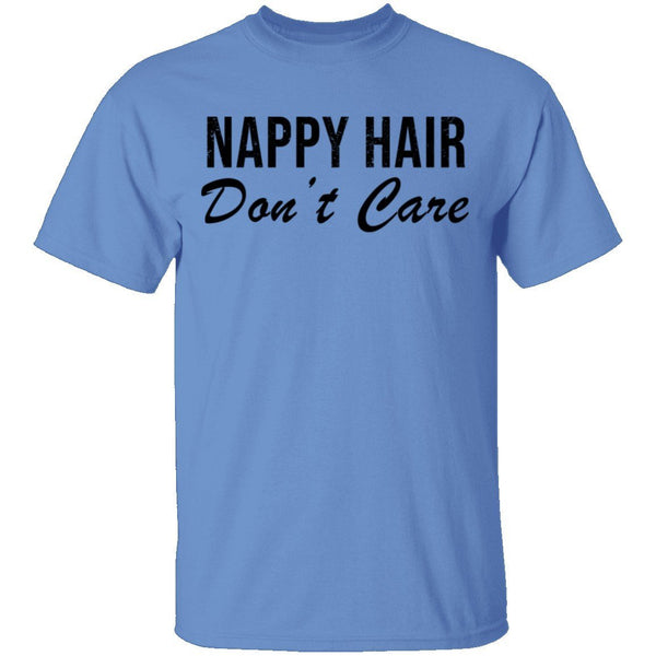 Nappy Hair Don't Care T-Shirt CustomCat