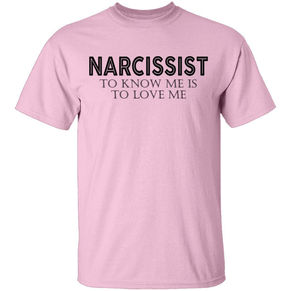 Narcissist T-Shirt CustomCat