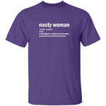Nasty Woman T-Shirt CustomCat