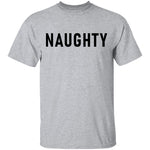 Naughty T-Shirt CustomCat