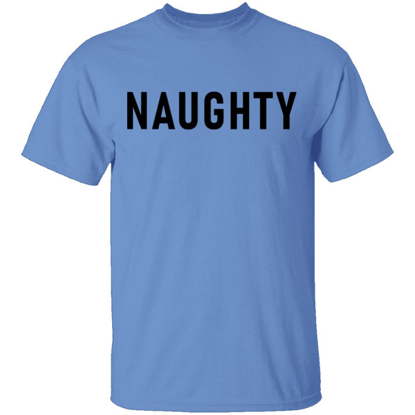 Naughty T-Shirt CustomCat