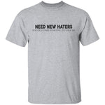 Need New Haters T-Shirt CustomCat