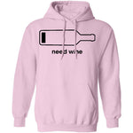 Need Wine T-Shirt CustomCat
