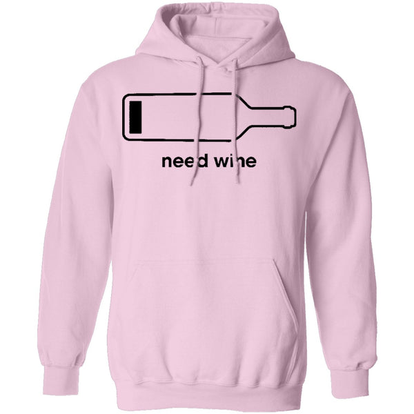 Need Wine T-Shirt CustomCat