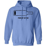 Need Wine T-Shirt CustomCat