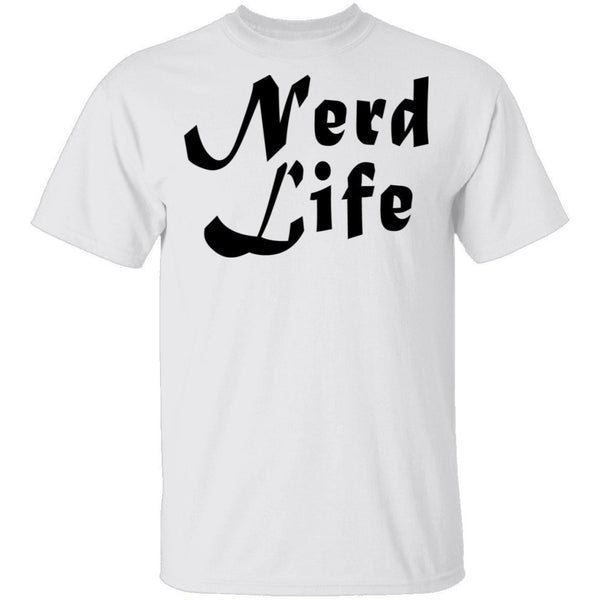 Nerd Life T-Shirt CustomCat