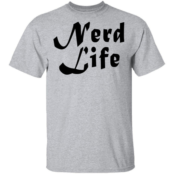 Nerd Life T-Shirt CustomCat