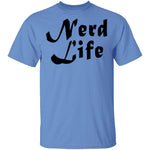 Nerd Life T-Shirt CustomCat