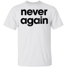 Never Again T-Shirt