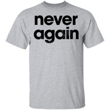 Never Again T-Shirt