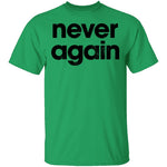 Never Again T-Shirt CustomCat
